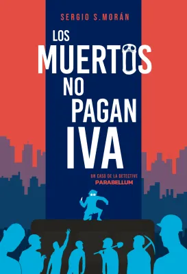 Los muertos no pagan IVA (Parabellum, #2) cover