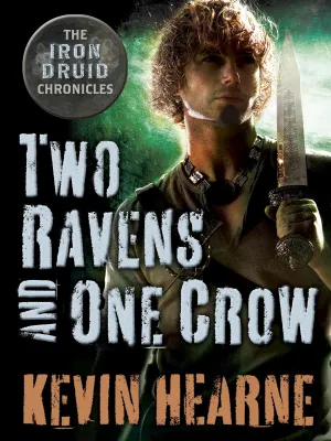 Two Ravens and One Crow (The Iron Druid Chronicles, #4.3) cover